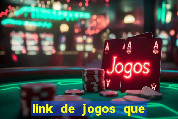 link de jogos que ganha dinheiro